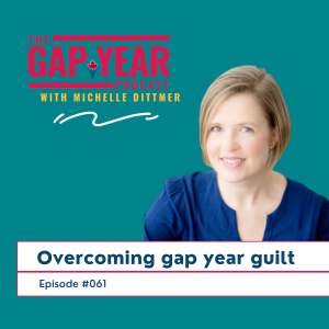 Overcoming Gap Year Guilt