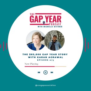The $83,000 gap year story with Karan Agrawal