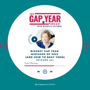 Biggest Gap Year Mistakes of 2022 (and how to beat them)