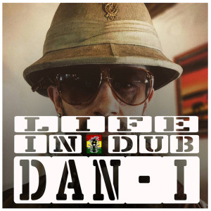 Life In Dub #32 with Dan I