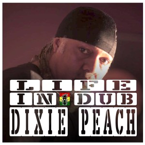 Life In Dub #29 with Dixie Peach