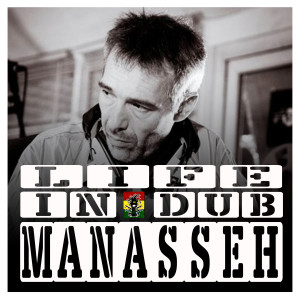 Life In Dub #2 with Manasseh