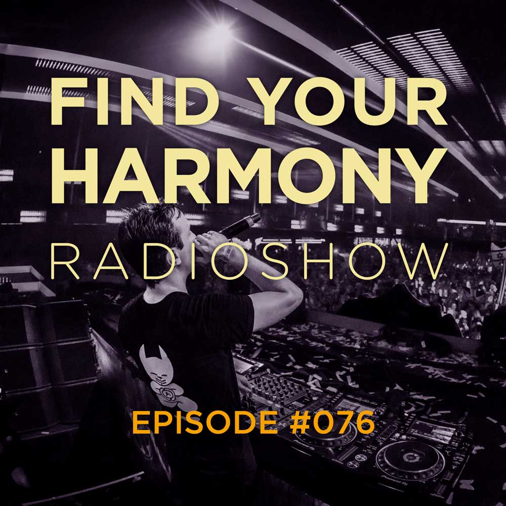 Find Your Harmony Radioshow #076