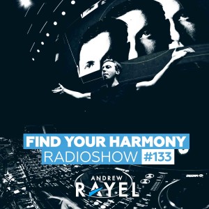 Andrew Rayel - Find Your Harmony Radioshow #133