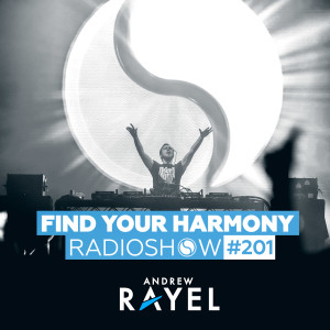 Find Your Harmony Radioshow #201 (incl. Jorn van Deynhoven Guestmix)