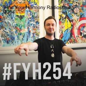 Find Your Harmony Radioshow #254