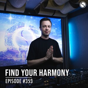 Find Your Harmony Episode #353