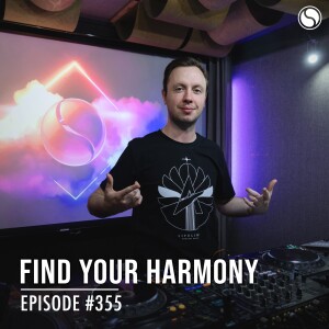 Find Your Harmony Episode #355