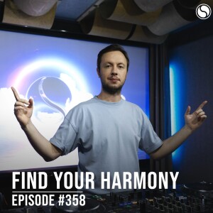 Find Your Harmony Episode #358