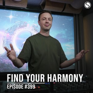 Find Your Harmony Episode #399