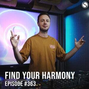 Find Your Harmony Episode #363