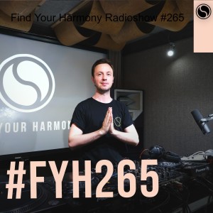Find Your Harmony Radioshow #265