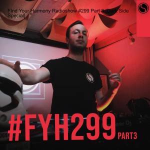 FInd Your Harmony Radioshow #299 Part 3 [Dark Side Special]