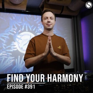 Find Your Harmony Episode #391