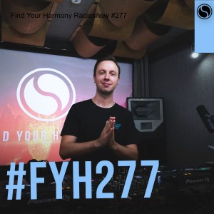Find Your Harmony Radioshow #277