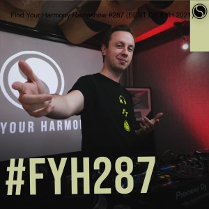 Find Your Harmony Radioshow #287 (BEST OF FYH 2021)