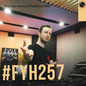 Find Your Harmony Radioshow #257