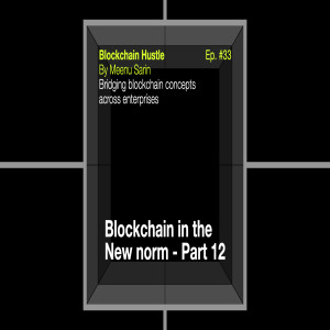 Blockchain in the New norm - Series Summary