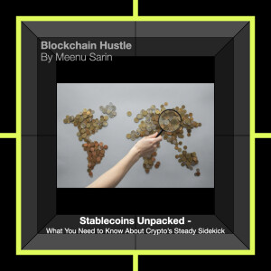 Trailer: Stablecoins Unpacked - What You Need to Know about Crypto’s Steady Sidekick