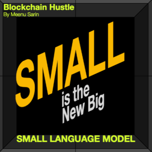 SMALL LANGUAGE MODELS – SMALL IS THE NEW BIG