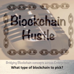 Which type of Blockchain should I select?