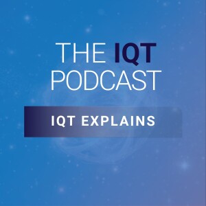 IQT Explains: Space Origins & The Startup Ecosystem