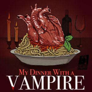 My Dinner With a Vampire