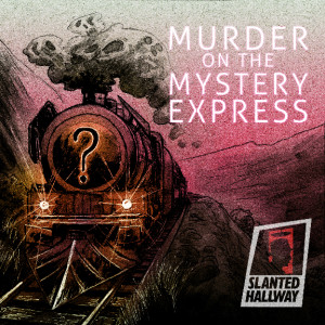 Murder On The Mystery Express