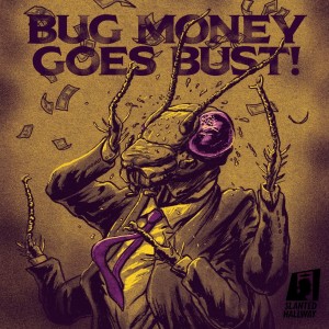 Bug Money Goes Bust!