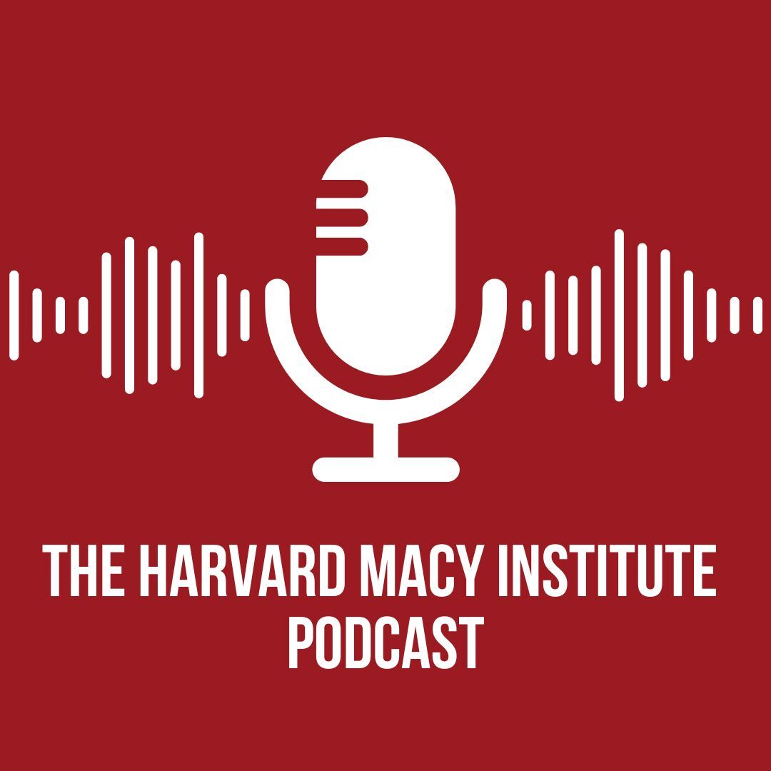 Harvard Macy Institute Podcast