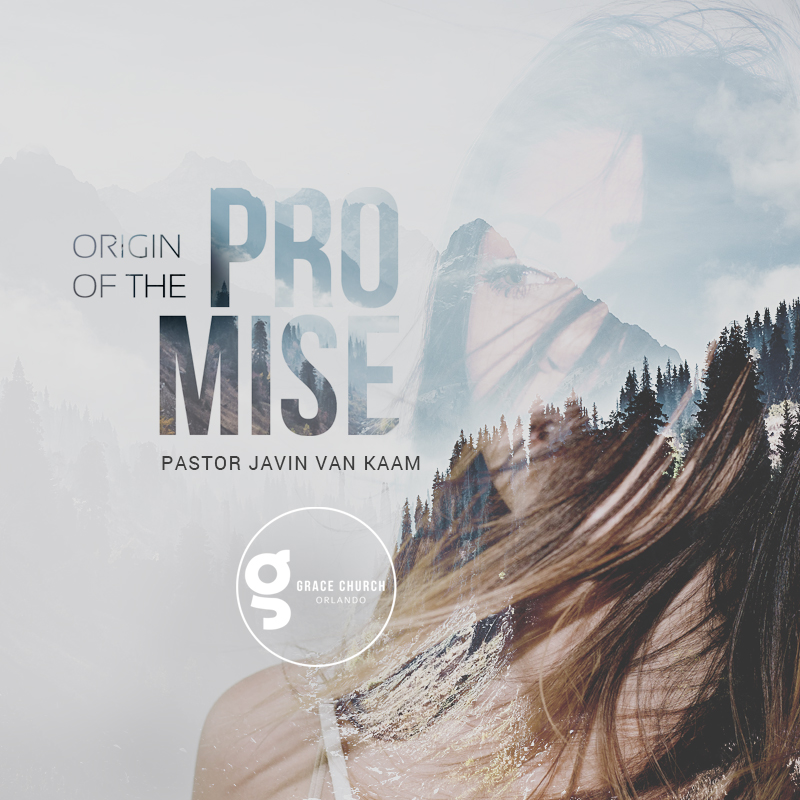 Origin Of The Promise: Part One - Pastor Javin van Kaam