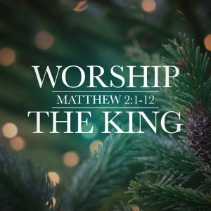 "Worship The King" (12/27/20)