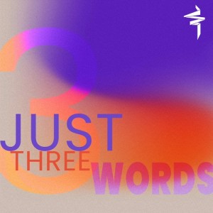 Just Three Words