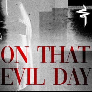 On That Evil Day