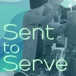 Sent To Serve