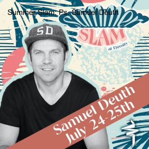 Summer Slam: Ps. Samuel Deuth