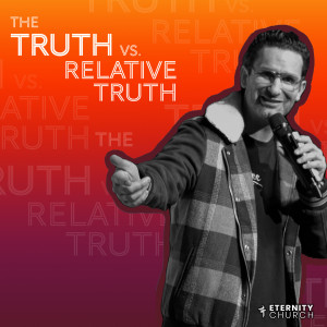 The Truth vs Relative Truth