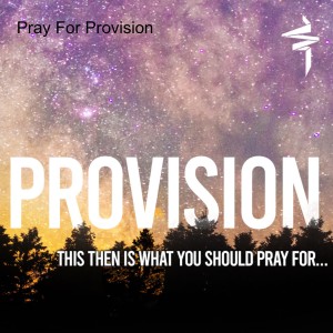Pray For Provision