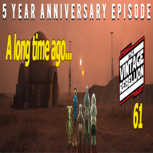 Episode 61 : A Long Time Ago...