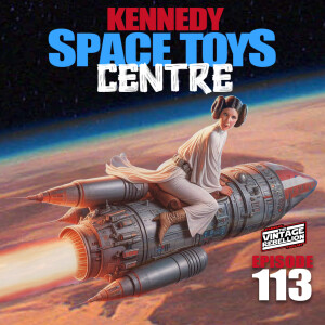 Episode 113: Kennedy Space Toys Centre