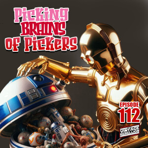 Episode 112 : Picking Brains of Pickers