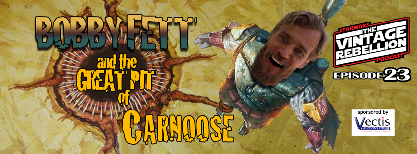 Episode 23 : Bobby Fett and the Great Pit of Carnoose