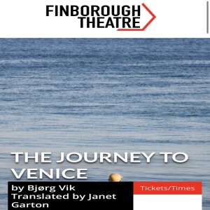 Finborough Theatre Premieres Journey To Venice - Interview