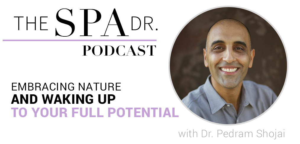 Dr. Pedram Shojai on Embracing Nature and Waking Up To Your Full Potential
