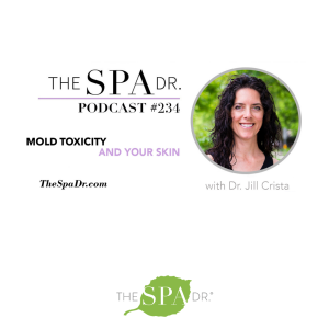 Mold Toxicity and Your Skin with Dr. Jill Crista