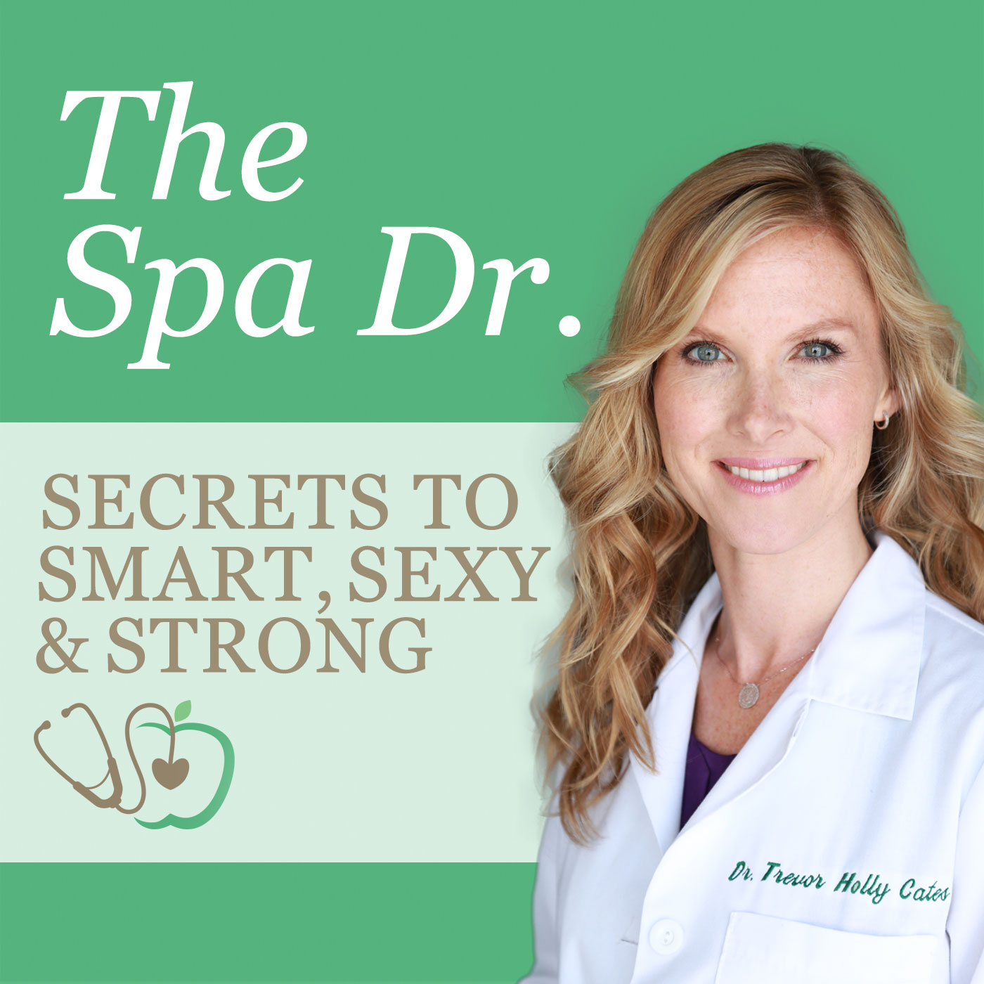 Smart, Sexy and Strong at Any Age with the host, Dr. Trevor Cates