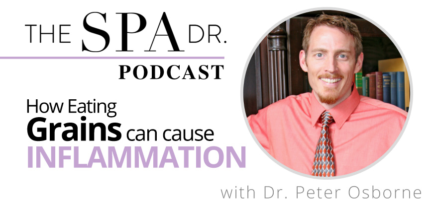 How Eating Grains Can Cause Inflammation with Dr. Peter Osborne