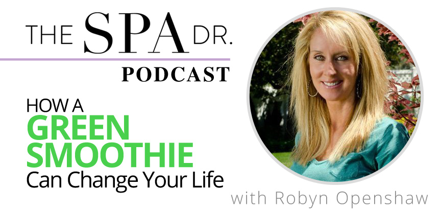 How a Green Smoothie Can Change Your Life with Robyn Openshaw