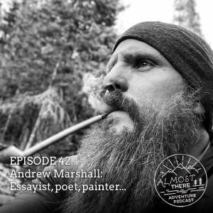 Episode 42: Andrew Marshall -- Essayist, Poet, Painter, and Fine-Art Photographer