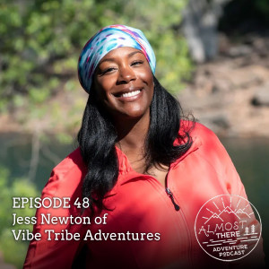 Episode 48: Jess Newton of Vibe Tribe Adventures